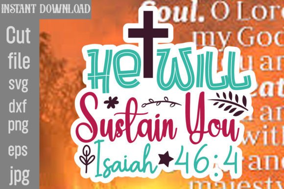 He Will Sustain You Isaiah 46 4 SVG