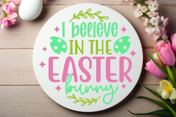 I Believe in the Easter Bunny