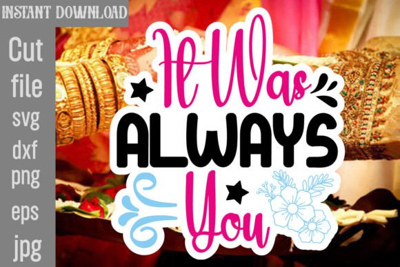 It Was Always You SVG Cut File