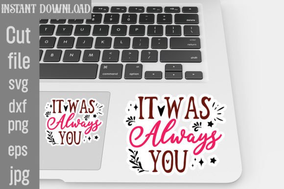 It Was Always You SVG Stickers