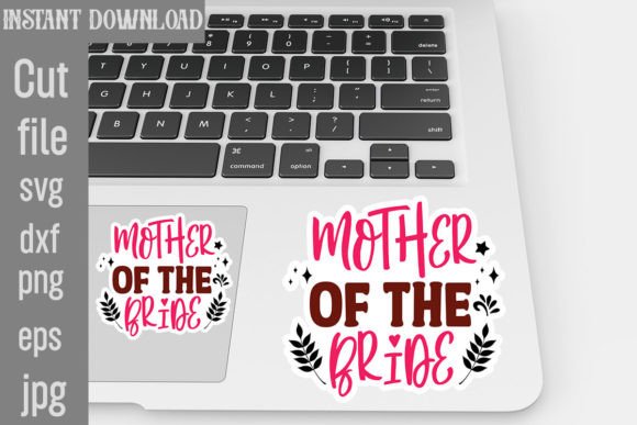Mother of the Bride SVG Stickers