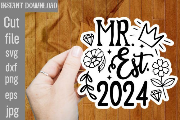 Mr. Est. 2024 SVG Cut File
