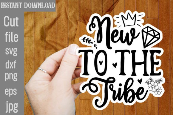 New to the Tribe SVG Cut File