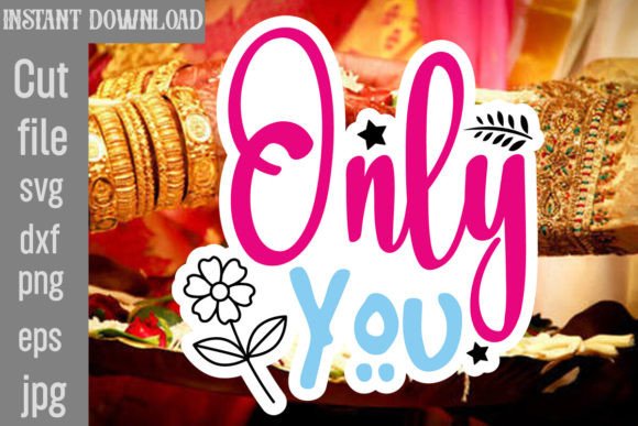 Only You SVG Cut File