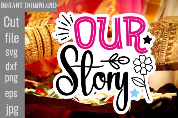 Our Story SVG Cut File
