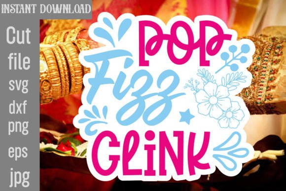 Pop Fizz Clink SVG Cut File Review