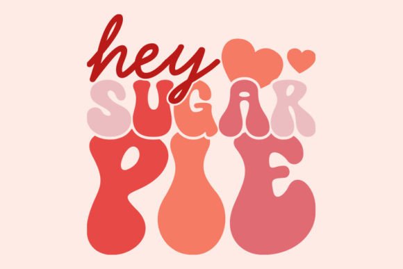 Retro Valentine's Day Svg, Hey Sugar