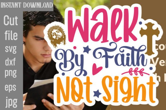 Walk by Faith Not Sight SVG Cut File
