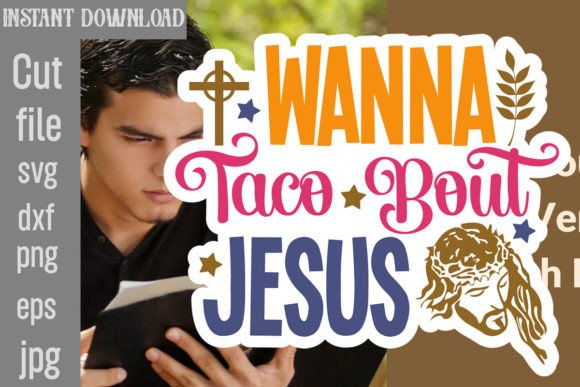 Wanna Taco Bout Jesus SVG Cut File