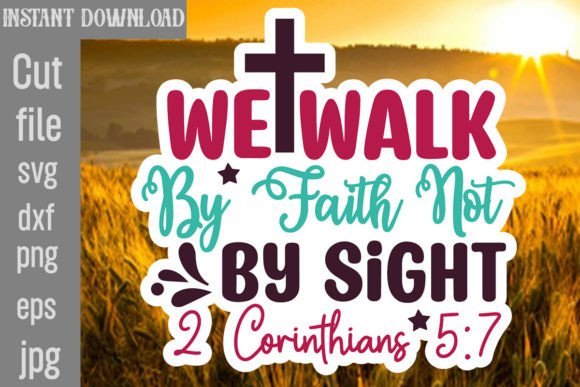We Walk by Faith Not by Sight 2 Corinthi