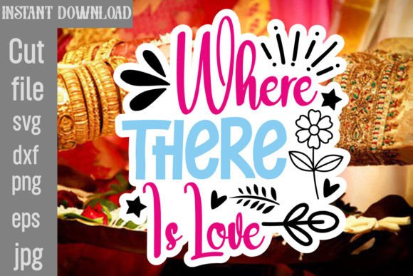 Where There is Love SVG Cut File