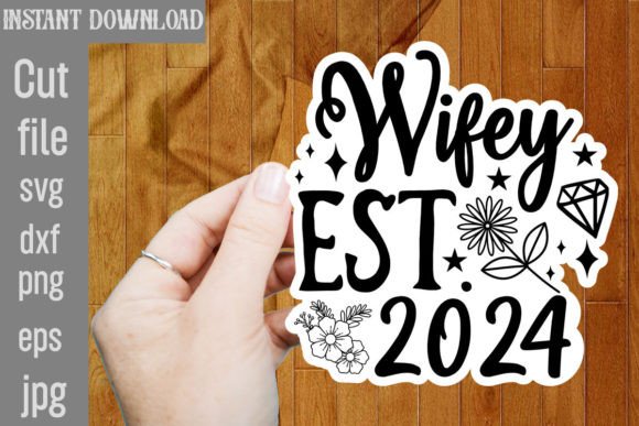 Wifey Est. 2024 SVG Cut File